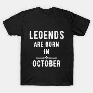 Legends are born in october T-Shirt